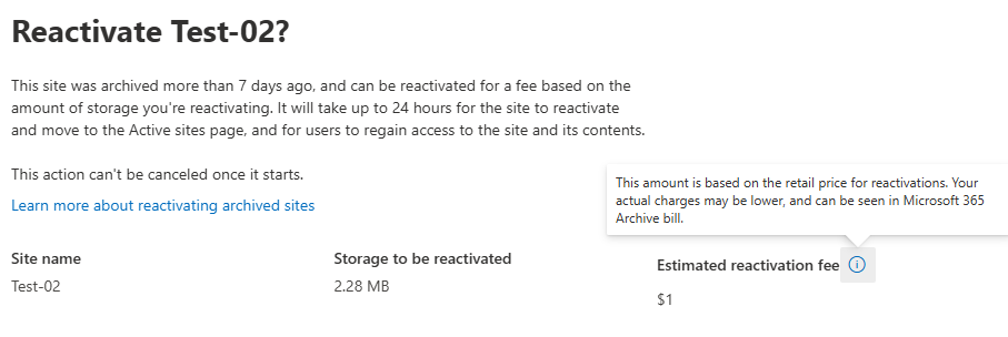 This amount is based on the retail price for reactivations. Your actual charges may be lower, and can be seen in Microsoft 365 Archive bill